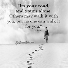 It's your road & yours alone - Eye Opener Quotes